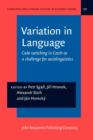 Image for Variation in Language : Code switching in Czech as a challenge for sociolinguistics