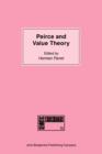 Image for Peirce and Value Theory : On Peircian ethics and aesthetics
