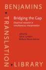 Image for Bridging the Gap : Empirical research in simultaneous interpretation