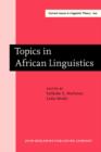 Image for Topics in African Linguistics : Papers from the XXI Annual Conference on African Linguistics, University of Georgia, April 1990