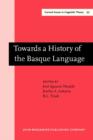 Image for Towards a History of the Basque Language