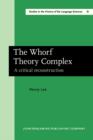 Image for The Whorf Theory Complex : A critical reconstruction