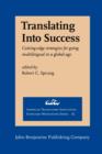 Image for Translating Into Success : Cutting-edge strategies for going multilingual in a global age