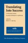 Image for Translating Into Success : Cutting-edge strategies for going multilingual in a global age