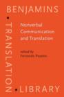 Image for Nonverbal Communication and Translation : New perspectives and challenges in literature, interpretation and the media