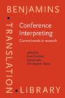 Image for Conference Interpreting : Current trends in research. Proceedings of the International Conference on Interpreting: What do we know and how?