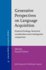 Image for Generative Perspectives on Language Acquisition : Empirical findings, theoretical considerations and crosslinguistic comparisons