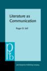 Image for Literature as Communication : The foundations of mediating criticism