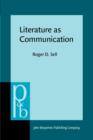 Image for Literature as Communication : The foundations of mediating criticism