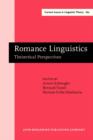 Image for Romance Linguistics : Theoretical Perspectives. Selected papers from the 27th Linguistic Symposium on Romance Languages (LSRL XXVII), Irvine, 20-22 February, 1997