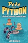 Image for Pete the Python : The Further Adventures of Mark and Deke