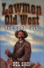 Image for Lawmen of the Old West: The Good Guys