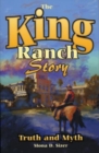 Image for King Ranch Story : Truth and Myth