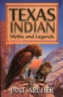 Image for Texas Indian Myths &amp; Legends