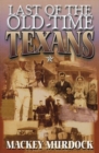 Image for Last of the Old Time Texans