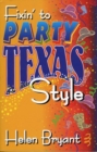 Image for Fixin&#39; to Party : Texas Style