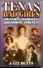 Image for Texas Bad Girls : Hussie, Harlots, and Horse Thieves