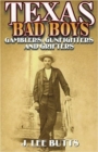 Image for Texas Bad Boys : Gamblers, Gunfighters and Grifters