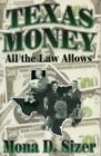 Image for Texas Money : All the Law Allows