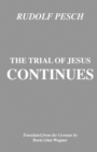 Image for The Trial of Jesus Continues