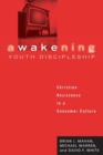 Image for Awakening Youth Discipleship : Christian Resistance in a Consumer Culture