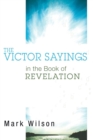 Image for The Victor Sayings in the Book of Revelation