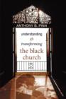 Image for Understanding &amp; Transforming the Black Church