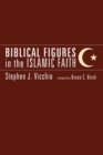 Image for Biblical Figures in the Islamic Faith