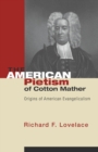 Image for The American Pietism of Cotton Mather