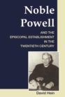 Image for Noble Powell and the Episcopal Establishment in the Twentieth Century