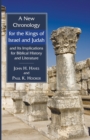 Image for A New Chronology for the Kings of Israel and Judah and Its Implications for Biblical History and Literature