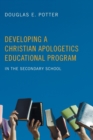Image for Developing a Christian Apologetics Educational Program