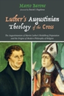 Image for Luther&#39;s Augustinian Theology of the Cross