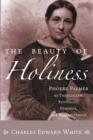 Image for The Beauty of Holiness : Phoebe Palmer as Theologian, Revivalist, Feminist, and Humanitarian