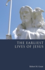 Image for The Earliest Lives of Jesus