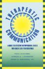 Image for Therapeutic Communication : A Guide to Effective Interpersonal Skills for Health Care Professionals