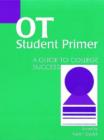 Image for Ot Student Primer : A Guide to College Success