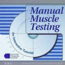 Image for Manual Muscle Testing : An Interactive Tutorial : Institution Version for Mac and Windows