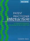 Image for Patient Practitioner Interaction : Experiential Manual for Developing the Art of Health Care