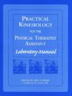Image for Practical Kinesiology for the Physical Therapy Assistant : Laboratory Manual