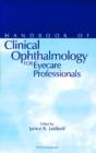 Image for The Handbook of Clinical Ophthalmology For Eyecare Professionals