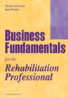 Image for Business Fundamentals for the Rehabilitation Professional