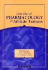 Image for Principles of Pharmacology for Athletic Trainers