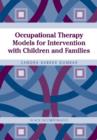 Image for Occupational therapy models for intervention with children and families