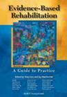 Image for Evidence-based Rehabilitation : A Guide to Practice