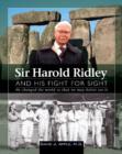 Image for Sir Harold Ridley and His Fight for Sight