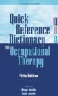 Image for Quick reference dictionary for occupational therapy
