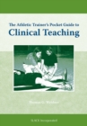 Image for The Athletic Trainer&#39;s Pocket Guide to Clinical Teaching