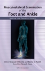 Image for Musculoskeletal examination of the foot and ankle  : making the complex simple