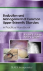 Image for Evaluation and Management of Common Upper Extremity Disorders